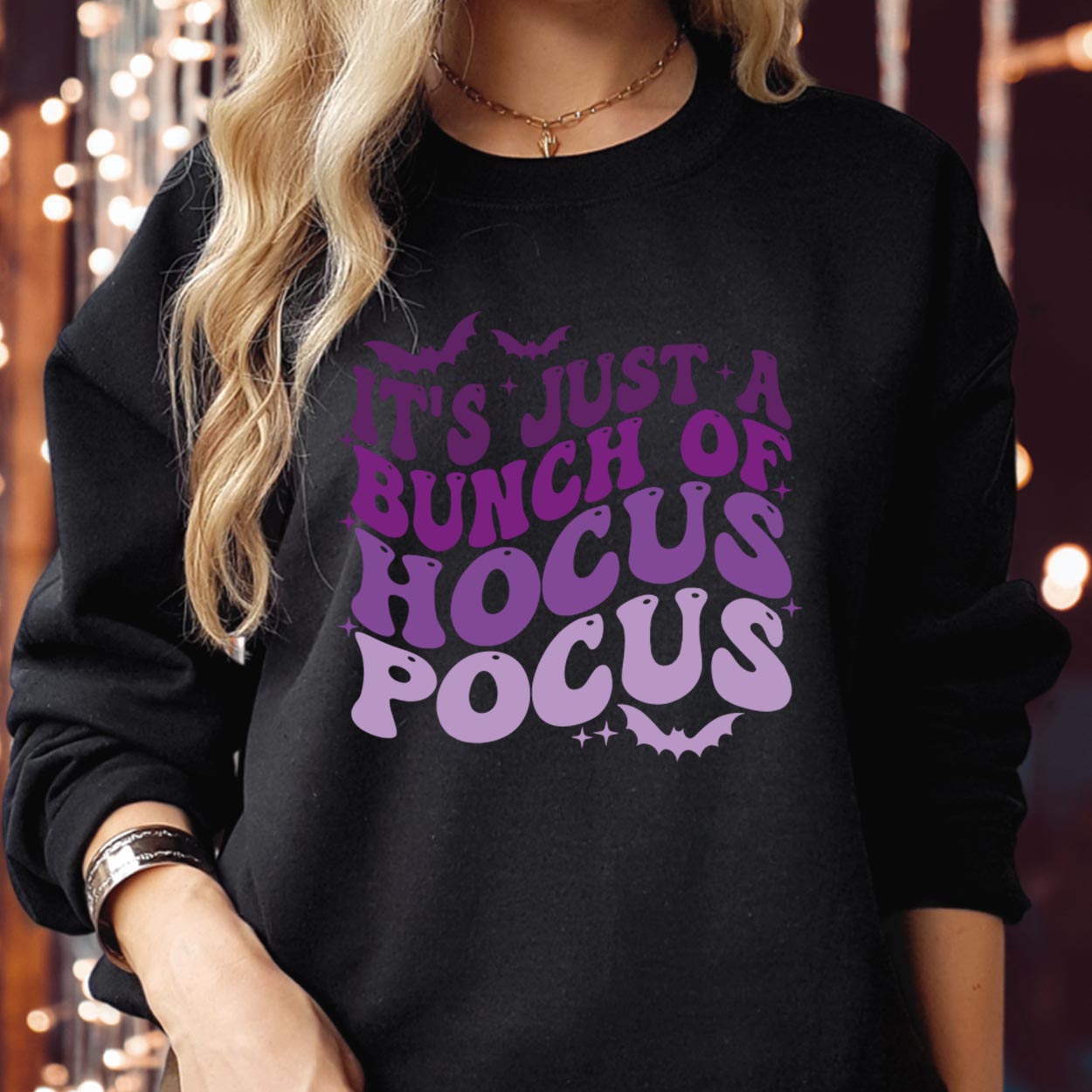 SWEATSHIRT (1782) It's Just a Bunch Of Hocus Pocus Sanderson Sisters Witches