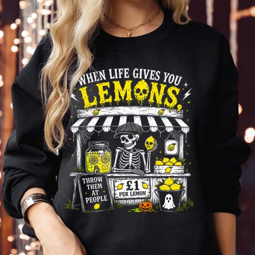 When Life Gives You Lemons Throw Them Sweatshirt | Skeleton Stand Halloween Jumper