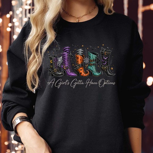 A Girl's Gotta Have Options Sweatshirt | Halloween Witch Boots Jumper