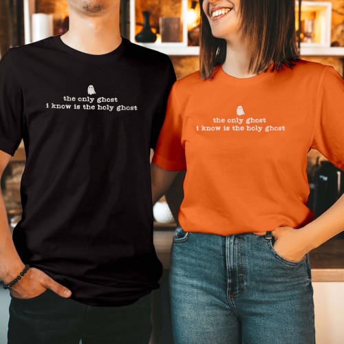 The Only Ghost I Know Is The Holy Ghost T-Shirt, Christian Halloween Shirt, Funny Holy Spirit Ghost Graphic Tee, Faith Based Autumn Top