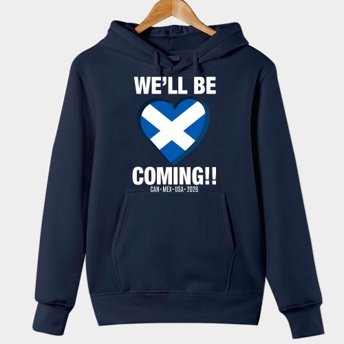 Scotland 2026 We'll Be Coming Heart Hoodie, No Scotland No Party Saltire Jumper, USA 2026 World Cup Fan Sweatshirt, Scotland Supporter Tournament Outerwear
