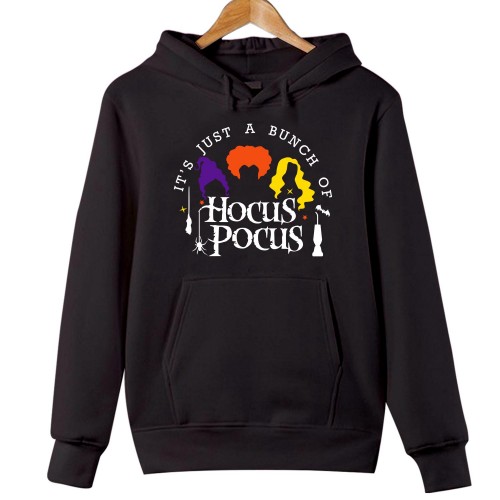 HOODIES (1785) It's Just a Bunch Of Hocus Pocus Sanderson Sisters Witches