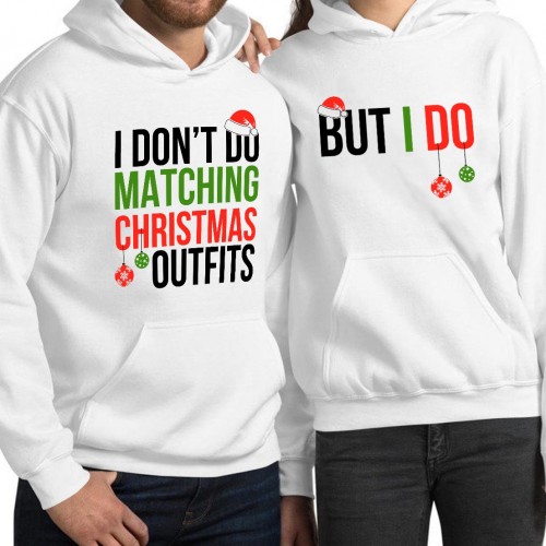 Funny Matching Christmas Couples Hoodies, I Don't Do Matching Outfits But I Do Family Pullover, Witty Graphic Hooded Xmas Gift Winter Sweatshirts