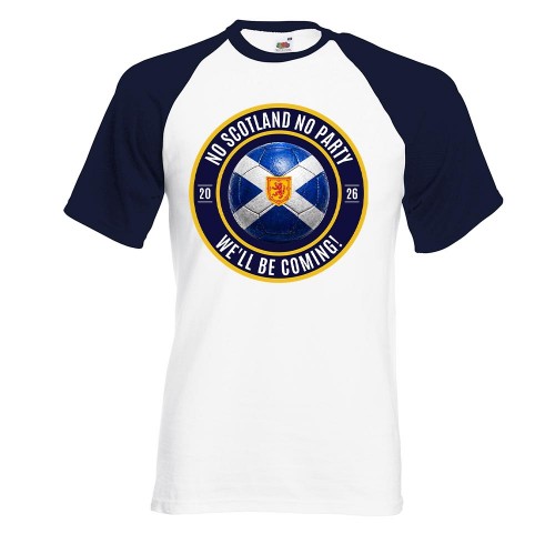Scotland Heritage Badge Baseball T-Shirt, We'll Be Coming 2026 Football Shirt, No Scotland No Party Raglan Top, World Cup Supporter Short Sleeve Tee