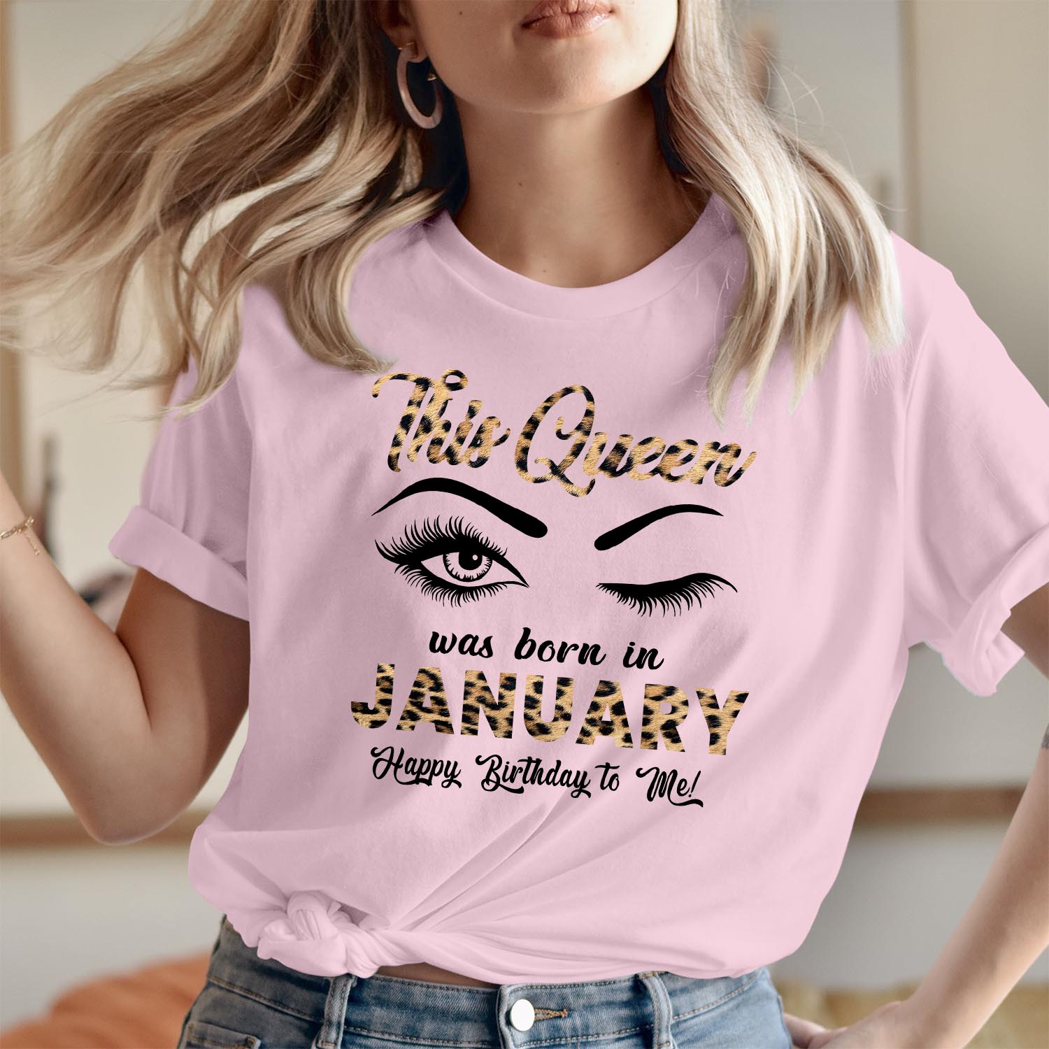 This Queen Was Born in January Happy Birthday To Me Wink Eye T-Shirt Perfect Gift for January Queens Tops Funny Men Women Kids Unisex T-Shirt