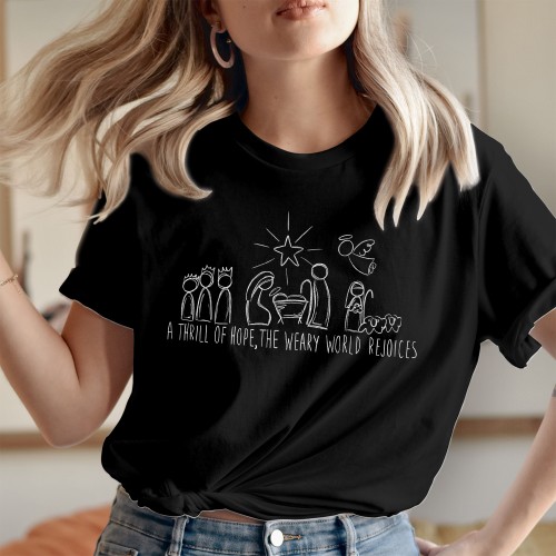 A Thrill Of Hope T-Shirt, Nativity Scene Christmas Shirt, The Weary World Rejoices Tee, Holiday Graphic Tee, Christmas Gift for Men & Women