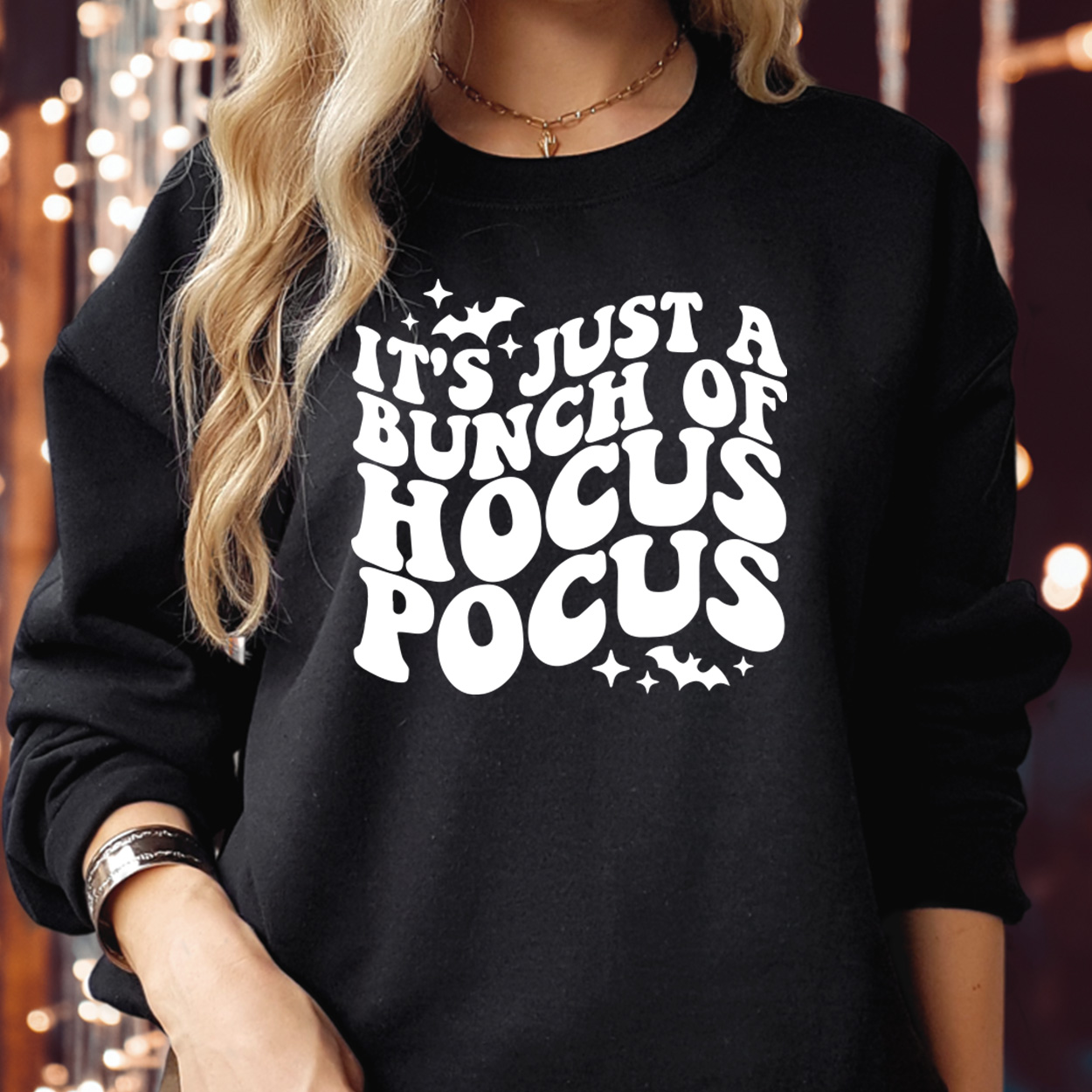 SWEATSHIRT (1827) It's Just a Baunch Of Hocus Pocus Sanderson Sisters Witches