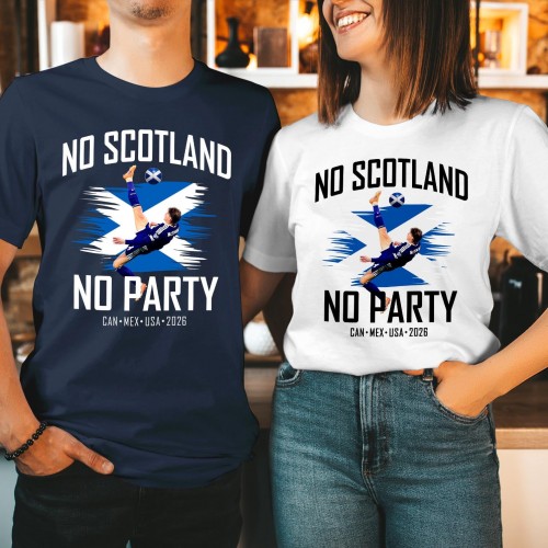 No Scotland No Party Graphic T-Shirt, Scotland Football Action Shot Shirt, World Cup 2026 Saltire Fan Top, Tartan Army Supporters Tee