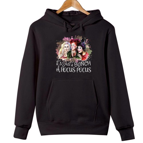 HOODIES (1788) It's Just a Baunch Of Hocus Pocus Sanderson Sisters Witches