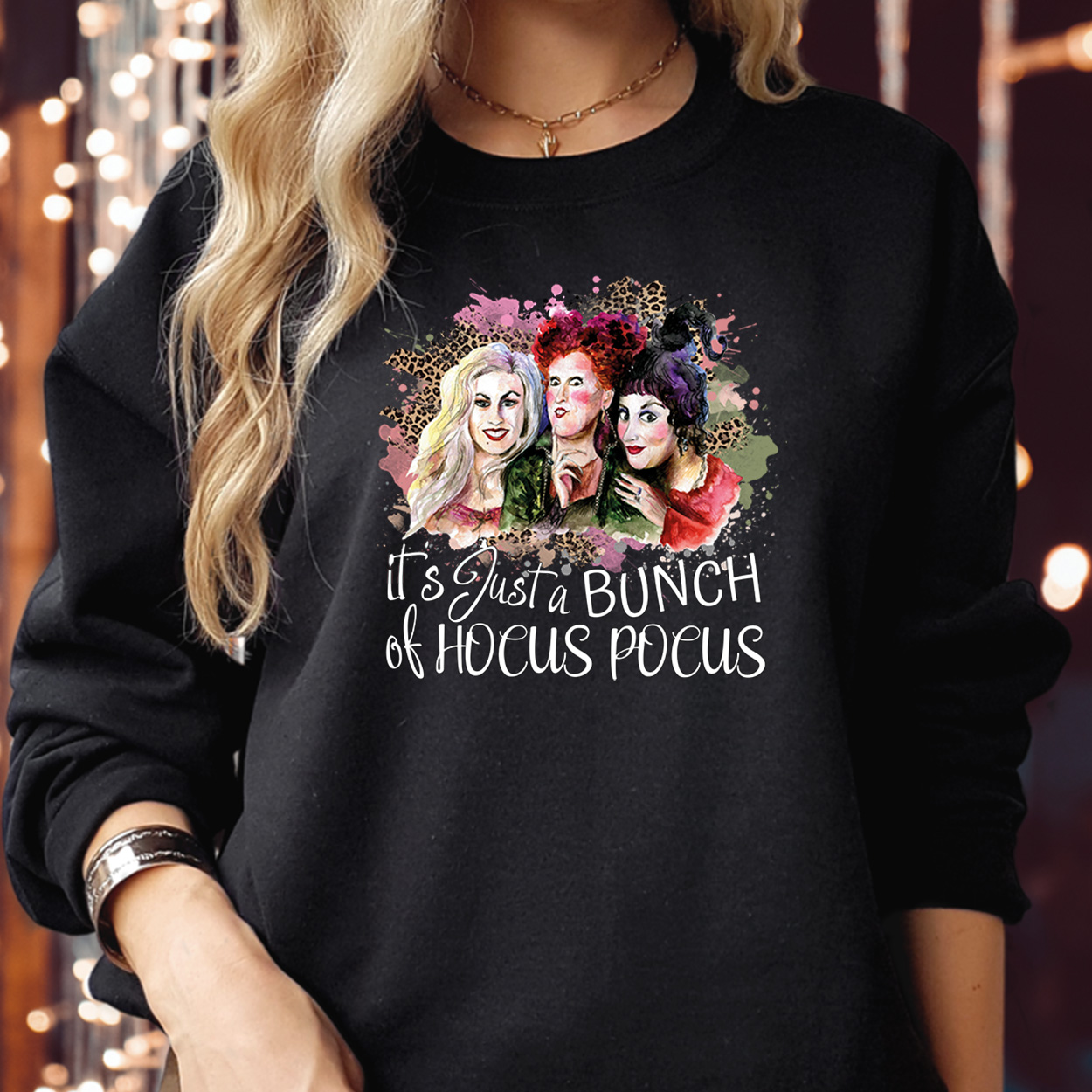 SWEATSHIRT (1788) It's Just a Bunch Of Hocus Pocus Sanderson Sisters Witches