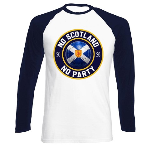 Scotland 2026 Football Crest Long Sleeve Baseball T-Shirt, No Scotland No Party Badge Shirt, We'll Be Coming Raglan Top, World Cup Supporter Long Sleeve Tee