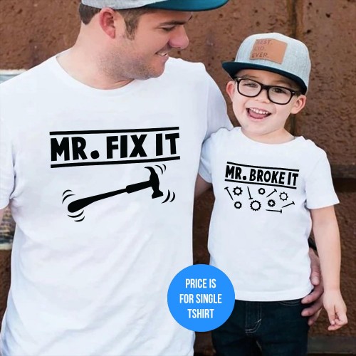 Mr Fix It Mr Broke It Daddy and Me Matching Shirt Father's Day Gift T-Shirt Father's Day Shirts Gift for Dad Birthday Gift for Dad Dad T Shirt