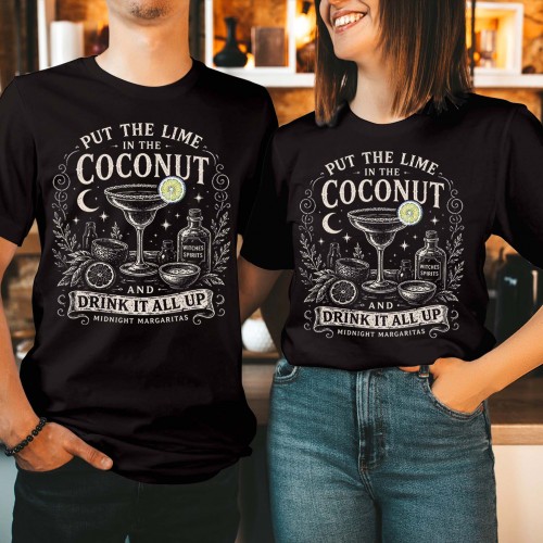 Put The Lime In The Coconut T-Shirt Midnight Margaritas Witch Unisex Funny Gift T Shirt