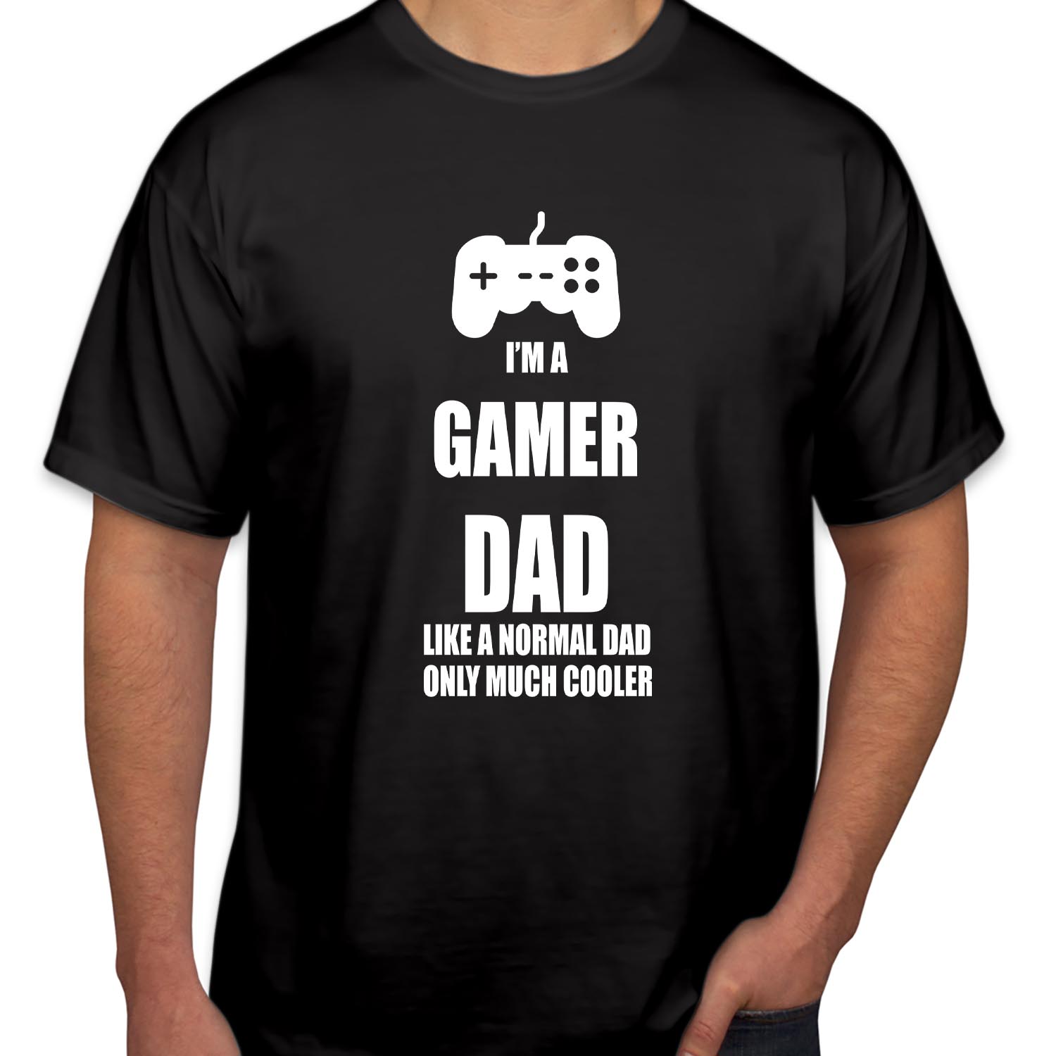 I'm A Gamer Dad Like A Normal Dad But Cooler Fathers Day T-Shirt Funny Video Game Fathers Day Papa Dad Birthday T Shirt