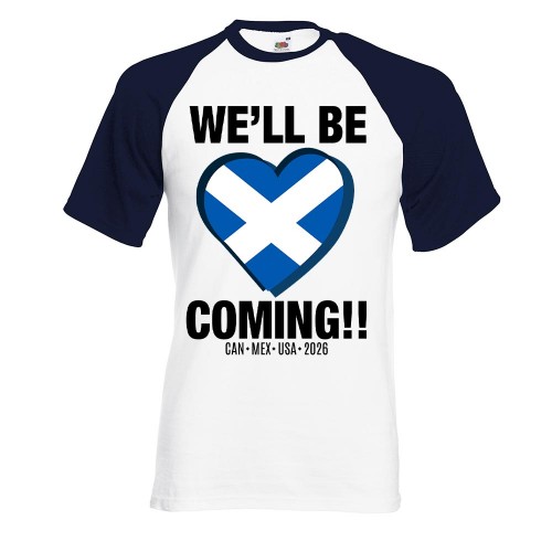 Scotland 2026 Saltire Heart Baseball T-Shirt, We'll Be Coming Two-Tone Football Shirt, No Scotland No Party Raglan Top, World Cup Supporter Short Sleeve Tee