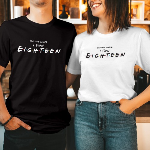 The One Where I Turn Eighteen Birthday T-Shirt, Eighteenth Friends Theme Party 18th Birthday Shirt Girls Friends 18th Birthday T Shirt