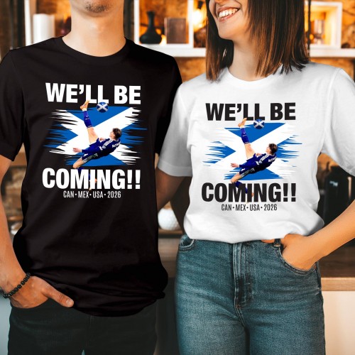 Tartan Army We'll Be Coming T-Shirt, World Cup 2026 Scotland Football Shirt, Canada Mexico USA 2026 Fan Top, No Scotland No Party Tee