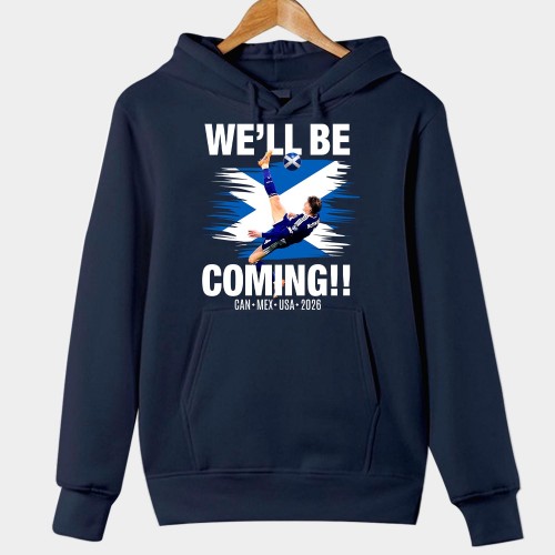 Scotland 2026 We'll Be Coming World Cup Hoodie, No Scotland No Party Football Jumper, USA 2026 Supporter Overhead Kick Hoodie, Scotland Fan Tournament Sweatshirt