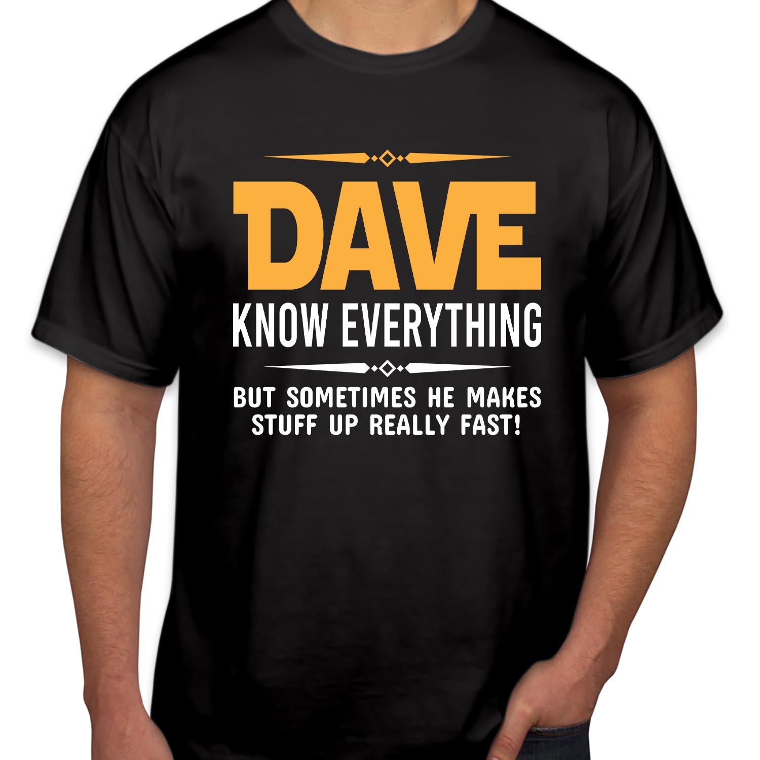 Dave Knows Everything Fathers Day T-Shirt Funny Fathers Day Present Dad Birthday Gifts For Dad Father Men Husband Tops