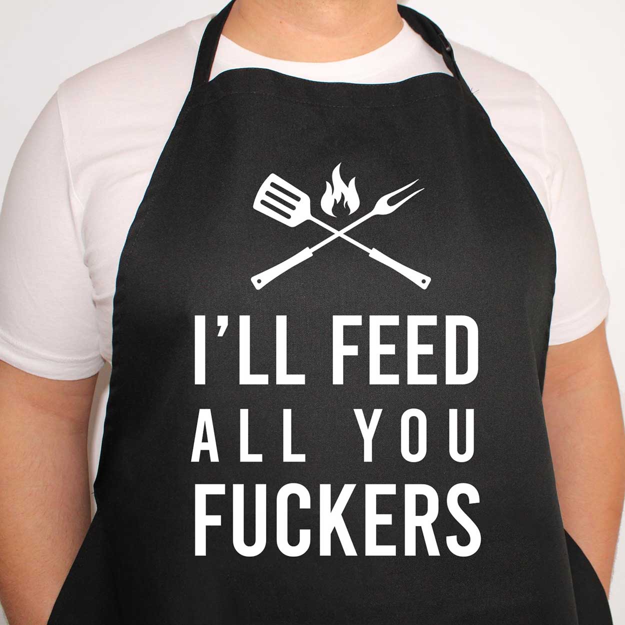 I'll Feed All You Fuckers Funny Dad Father's Day Apron Funny Fathers Day Top dad Birthday Cooking Gift for Him