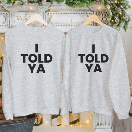 I Told Ya Sweatshirt, Zendaya Challengers Movie Inspired Jumper, Viral Celebrity Slogan Top, Men Women Kids Unisex High Quality Gift