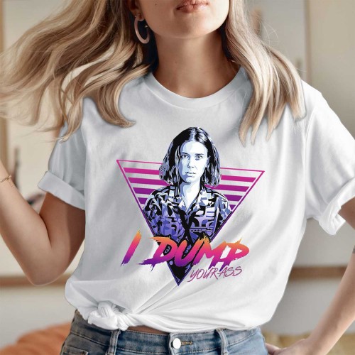 I Dump Your Ass Shirt, Eleven Stranger Things T-Shirt, Retro 80s Hawkins Merch, Hellfire Club Tops, TV Series Shirt, Eleven Funky Jumper
