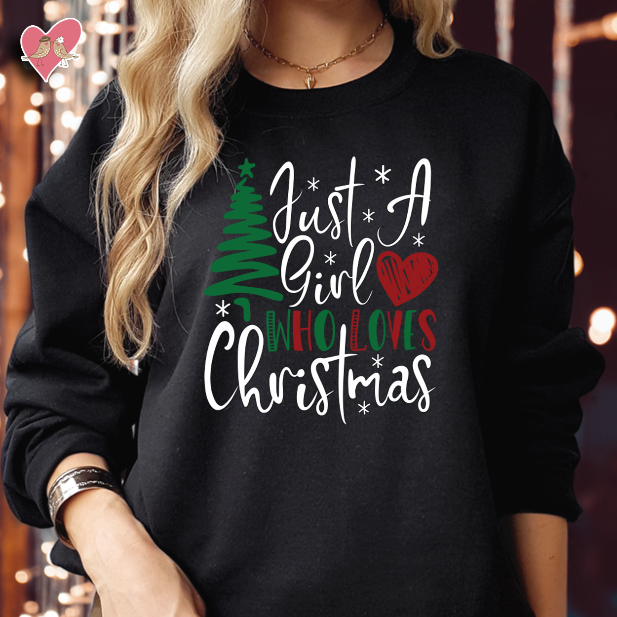 Just a Girl Who Loves Christmas Sweatshirt