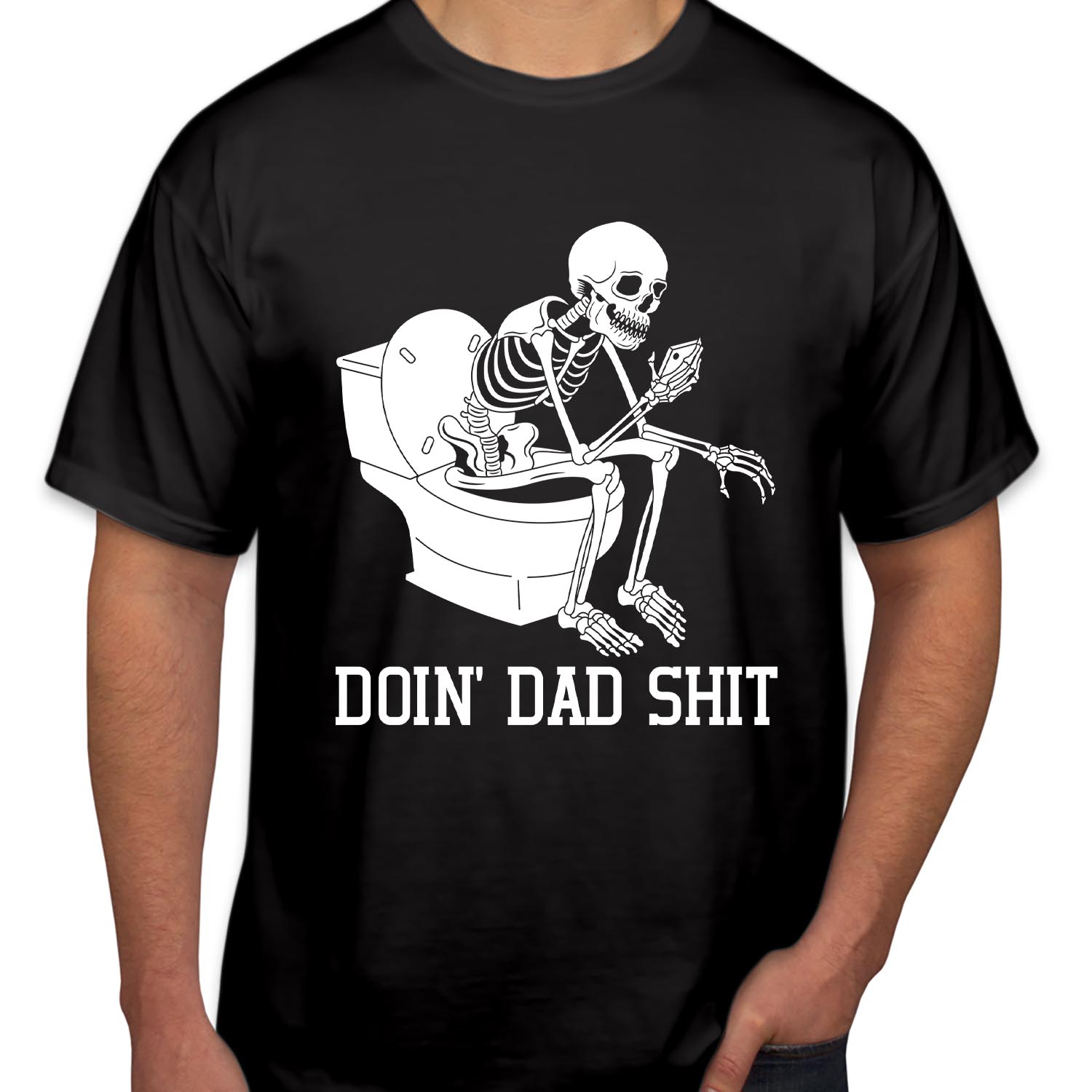 Doin Dad Shit T-Shirt Sarcastic Skeleton Dada Happy Father's Day Gift Cool Dads Tee, Funny and Stylish Gift for Fathers Day Unisex T Shirt