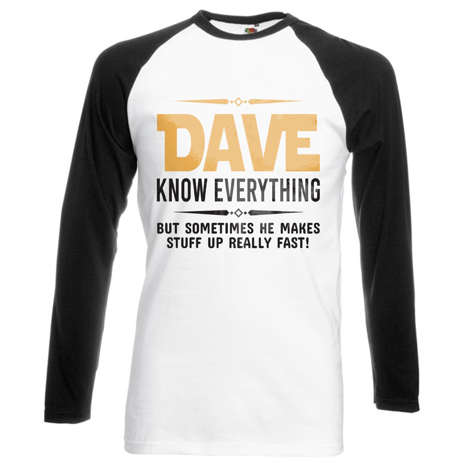 DAVE KNOWS everything Baseball Long Sleeve Shirt - Funny Best Dad Father's Day Funny Chef Grandpa Dad Birthday Gift T-Shirt