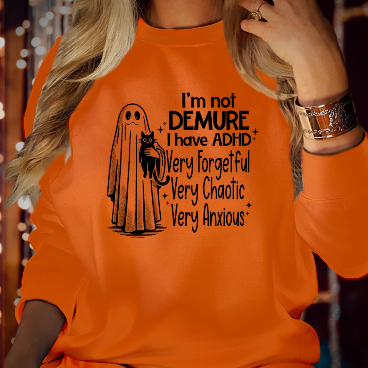 I'm Not Demure I have Adhd Spooky Season Boo Ghost Witch Pumpkin Autumn Thanksgiving Trick or Treat Happy Halloween Jumper